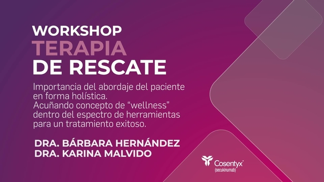 Inmuno_Promo_Cosentyx_RescueTherapyWorkshop_BarbarayKarina_Julio2025