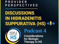 HS PODCAST 4: Considerations for Biologic Therapy in HS