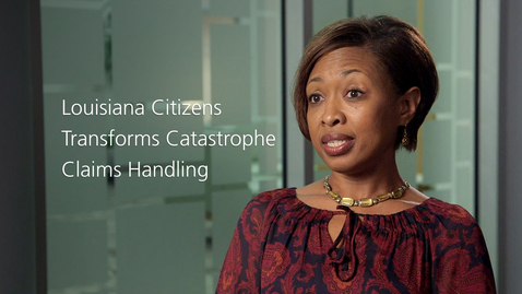 Thumbnail for entry Louisiana Citizens Transforms Catastrophe Claims Handling