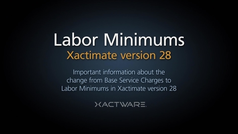 Thumbnail for entry Important Information: Labor Minimums in Xactimate® 28‬