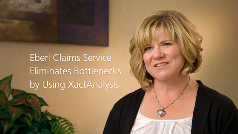 Thumbnail for Eberl Claims Service Improves Efficiency by 20 Percent with XactAnalysis