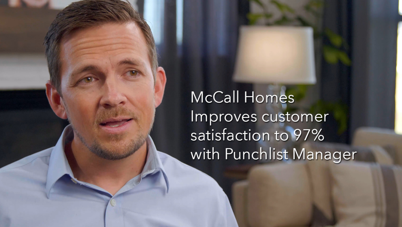Punchlist Manager helps McCall Homes boost customer satisfaction to 97%