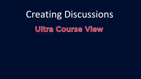 Thumbnail for Creating a Discussion: Ultra