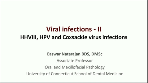 Thumbnail for OP12 - Viral Infections II,  Human Papilloma and other viruses