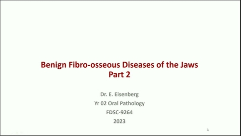 Thumbnail for FDSC 9264 OP23-30: Benign Fibro-osseous Diseases II