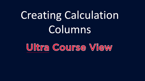 Thumbnail for entry Creating Calculation Columns: Ultra