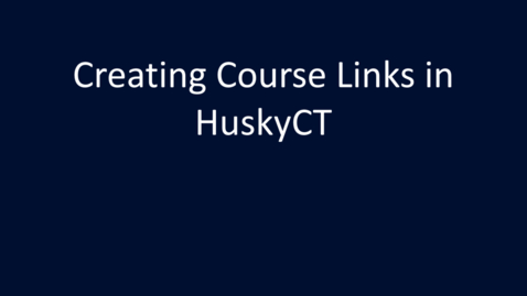 Thumbnail for entry Creating Course Links