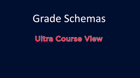 Thumbnail for entry Grade Schemas: Ultra