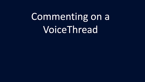 Thumbnail for Commenting on a VoiceThread