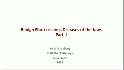 Thumbnail for entry FDSC 9264 OP23-29: Benign Fibro-osseous Diseases I