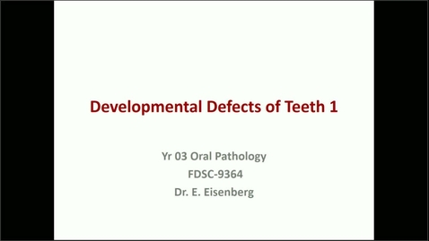 Thumbnail for entry OP-14–15 Dental Defects I &amp; II (11/1/2021)