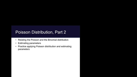 Thumbnail for Module  2.2 Poisson Distribution: Part 2