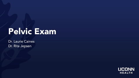 Thumbnail for entry Pelvic Exam 2023