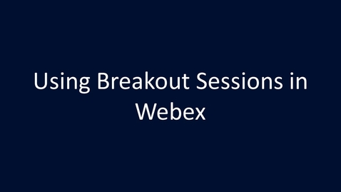 Thumbnail for Webex Breakout Sessions