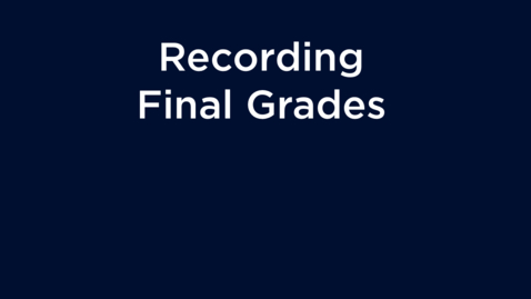Thumbnail for entry Recording Final Grades in Student Admin