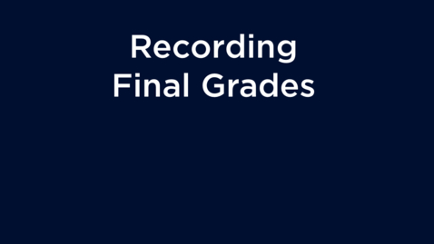 Thumbnail for Recording Final Grades in Student Admin