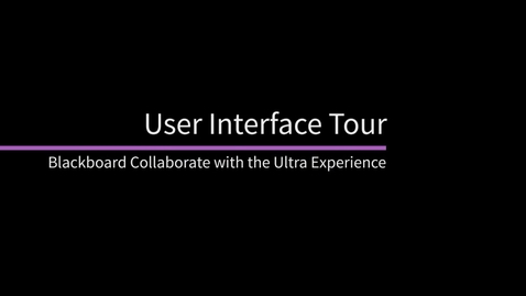 Thumbnail for Blackboard Collaborate User Interface Tour