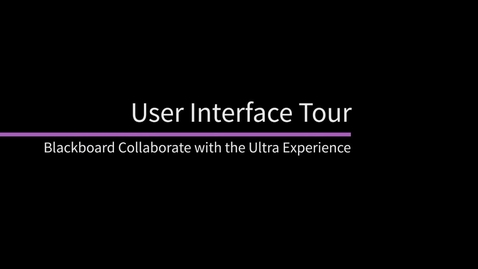 Thumbnail for entry Blackboard Collaborate User Interface Tour