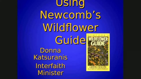 Thumbnail for entry Newcomb's Wildflower Class Intro - Donna Katsuranis9/9/20 00:17
