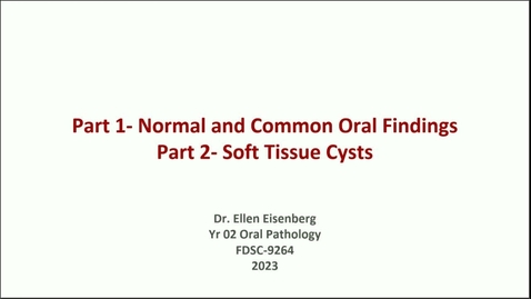 Thumbnail for FDSC 9264 OP23-03: Common Oral Findings; Variants of Normal; Neck Cysts I