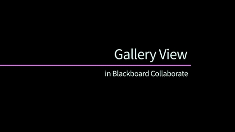Thumbnail for Gallery View in Blackboard Collaborate