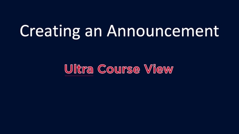 Thumbnail for Creating an Announcement: Ultra
