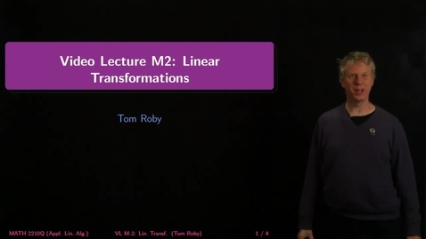 Thumbnail for entry M2: Linear Transformations