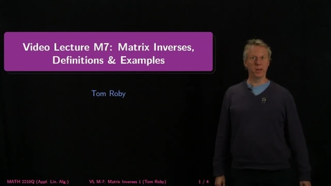 Thumbnail for entry M7: Matrix Inverses, Defn and Examples