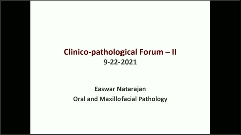 Thumbnail for entry OP-06 Clinical Pathological Forum II (9.22.2021)