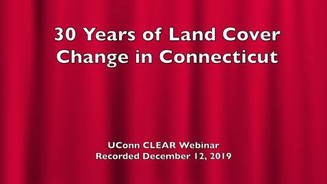 Thumbnail for 30 Years of Connecticut's Changing Landscape