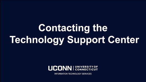 Thumbnail for Contacting the Technology Support Center