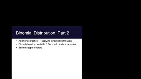 Thumbnail for Module  2.2 Binomial Distribution: Part 2