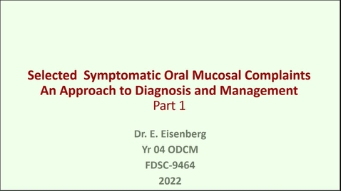Thumbnail for Selected Symptomatic Oral Mucosal Complaints An Approach to Diagnosis and Management Part 1 1_3_2022