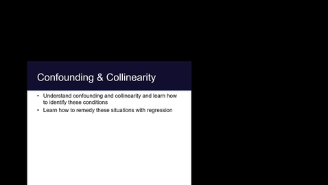 Thumbnail for Module 6.3 Multiple Regression: Confounding and Collinearity 