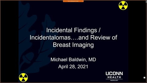 Thumbnail for Kickoff_Homeweek - Incidental Findings_Incidentalomas...and Review of Breast Imaging 4_28_2021