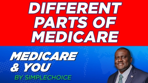 Thumbnail for Medicare &amp; You Different Parts Of Medicare
