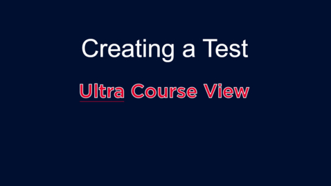 Thumbnail for Creating a Test: Ultra
