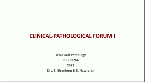 Thumbnail for FDSC 9264 OP23-02: Clinical Pathological Forum I