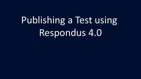 Thumbnail for Publishing Test with Respondus 4.0