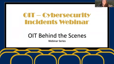 Thumbnail for How OIT Handles Cybersecurity Incidents: The OIT Behind The Scenes Webinar