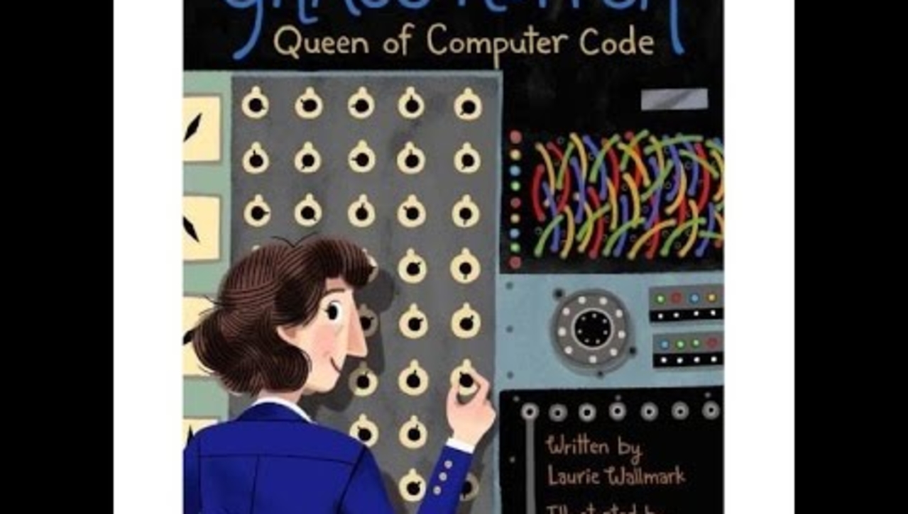 Grace Hopper: Queen of Computer Code, by Laurie Wallmark (MPL Book Trailer #404)