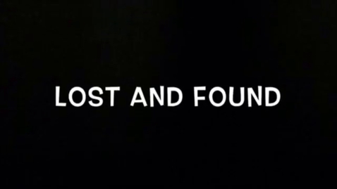 Thumbnail for entry Lost and Found