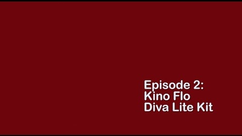Thumbnail for entry Kino Flo Diva Lite Kit: Overview and Setup