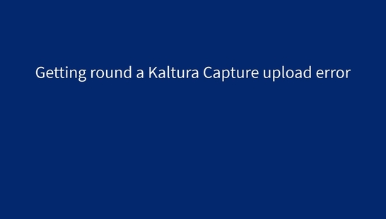 Kaltura Capture - We are unable to connect right now - error