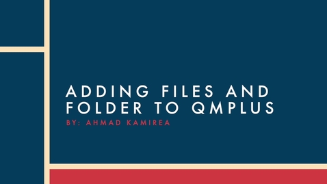 Thumbnail for Adding Files and Folders to a Module in QMplus