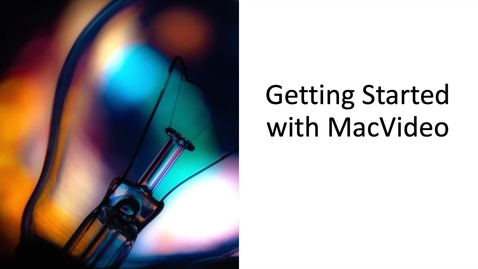Thumbnail for Getting Started with MacVideo