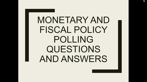 Thumbnail for entry monetary fiscal polling question answers