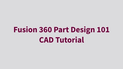 Thumbnail for Fusion 360 Part Design 101 - CAD Tutorial