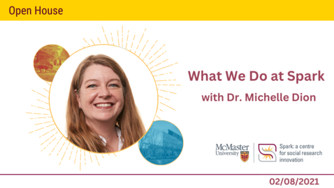 Thumbnail for What We Do at Spark with Michelle Dion – Spark Open House