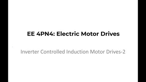 Thumbnail for 27_Inverter Controlled Induction Motor Drives2_Part1